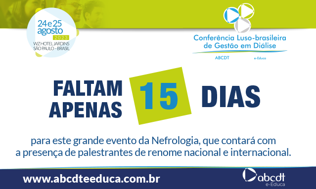 FALTAM APENAS 15 DIAS PARA A CONFERÊNCIA LUSO-BRASILEIRA DE GESTÃO E DIÁLISE