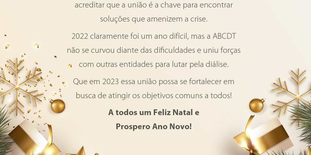 A ABCDT DESEJA A TODOS UM FELIZ NATAL E PRÓSPERO ANO NOVO – ABCDT – Associação Brasileira dos Centros de Diálise e Transplante A ABCDT DESEJA A TODOS UM FELIZ NATAL E PRÓSPERO ANO NOVO – ABCDT – Associação Brasileira dos Centros de Diálise e Transplante