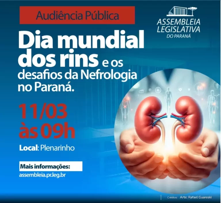 DIA MUNDIAL DO RIM : Audiência Pública debate desafios da nefrologia no Paraná