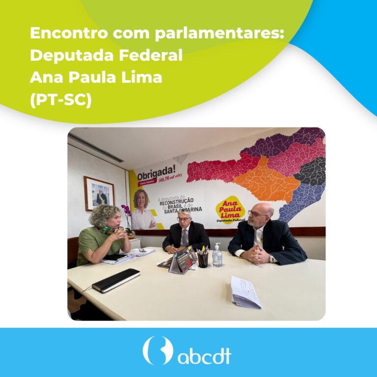 ABCDT discute pautas em Encontro com parlamentares
